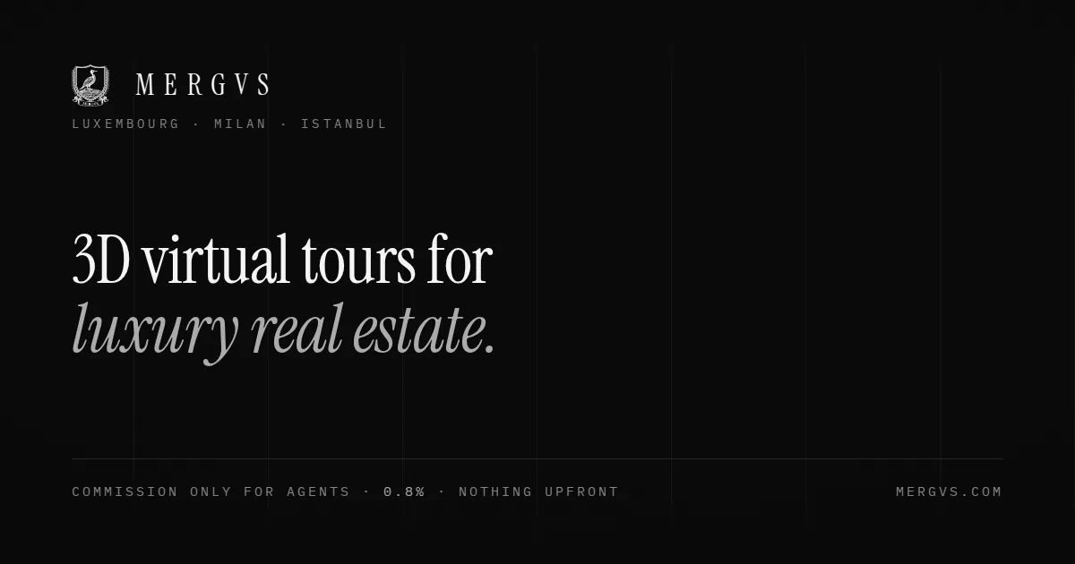 The MERGVS title card: three-dimensional virtual tours for luxury real estate, Luxembourg, Milan and Istanbul.